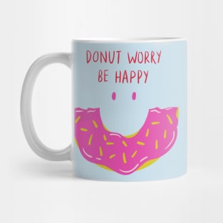 Donut Worry Be Happy! Mug